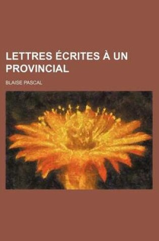 Cover of Lettres Ecrites a Un Provincial (1)