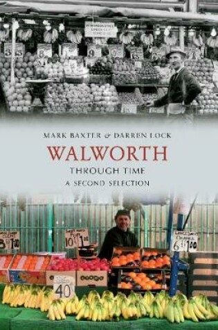 Cover of Walworth Through Time A Second Selection