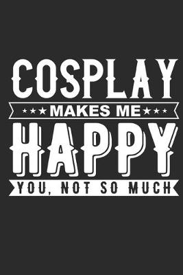 Book cover for Cosplay Makes Me Happy