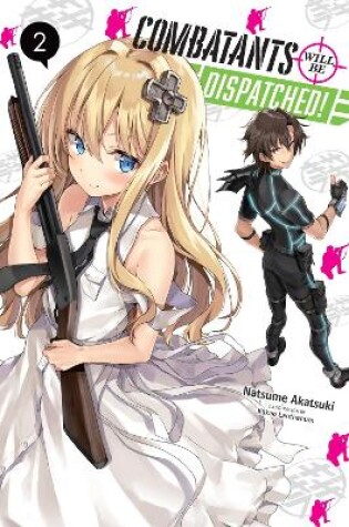 Cover of Combatants Will Be Dispatched!, Vol. 2 (light novel)