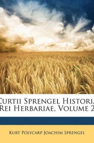 Cover of Curtii Sprengel Historia Rei Herbariae, Volume 2