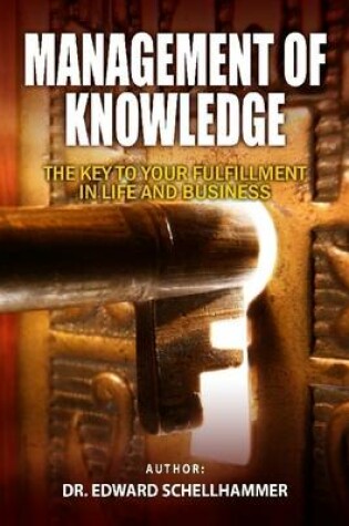 Cover of Management of Knowledge: The Key to Your Fulfillment in Life and Business