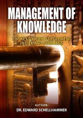 Book cover for Management of Knowledge: The Key to Your Fulfillment in Life and Business