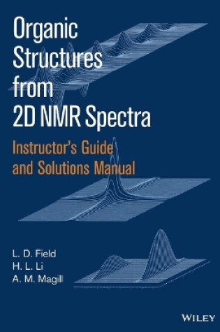 Cover of Instructor's Guide and Solutions Manual to Organic Structures from 2D NMR Spectra