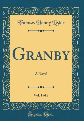 Book cover for Granby, Vol. 1 of 2: A Novel (Classic Reprint)