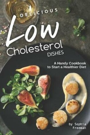 Cover of Delicious Low Cholesterol Dishes