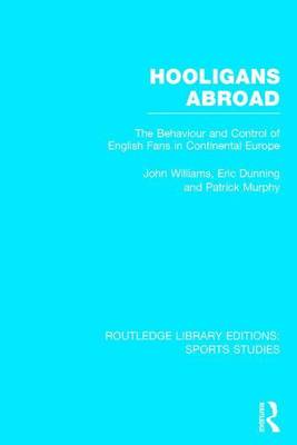 Book cover for Hooligans Abroad: The Behaviour and Control of English Fans in Continental Europe