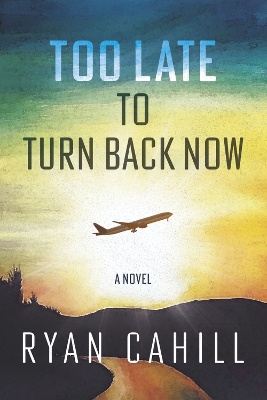 Book cover for Too Late to Turn Back Now