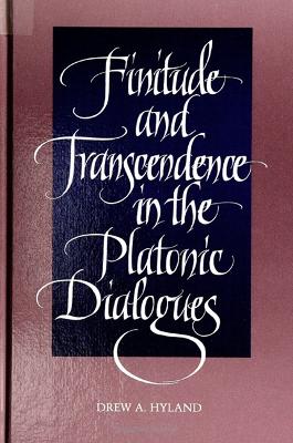 Book cover for Finitude and Transcendence in the Platonic Dialogues