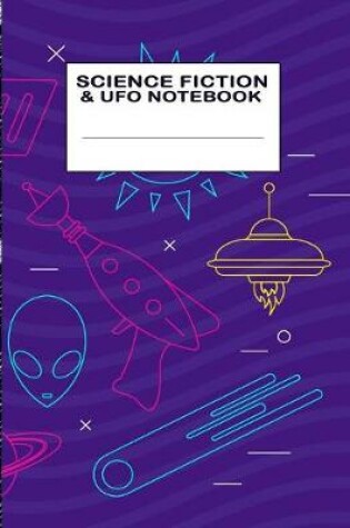 Cover of Science Fiction & UFO Notebook