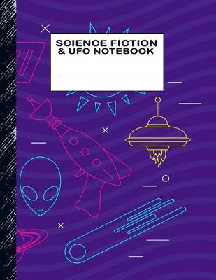 Book cover for Science Fiction & UFO Notebook