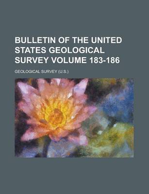 Book cover for Bulletin of the United States Geological Survey Volume 183-186