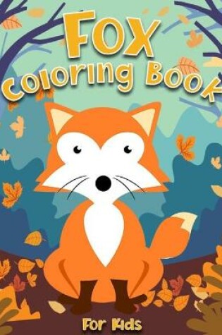 Cover of Fox Coloring Book For Kids