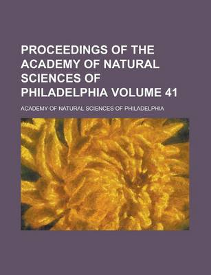 Book cover for Proceedings of the Academy of Natural Sciences of Philadelphia Volume 41