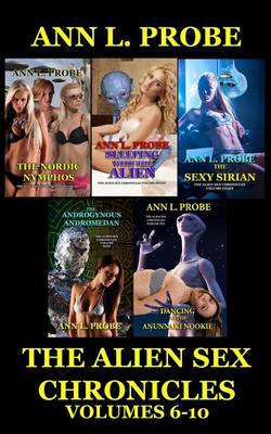 Cover of The Alien Sex Chronicles Volumes 6-10