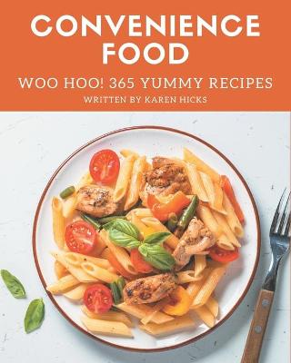 Book cover for Woo Hoo! 365 Yummy Convenience Food Recipes