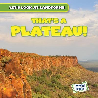 Book cover for That's a Plateau!