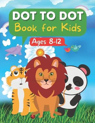 Book cover for Dot to Dot Book for Kids Ages 8-12