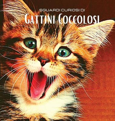 Book cover for Sguardi Curiosi di Gattini Coccolosi