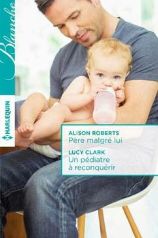 Cover of Pere Malgre Lui - Un Pediatre a Reconquerir