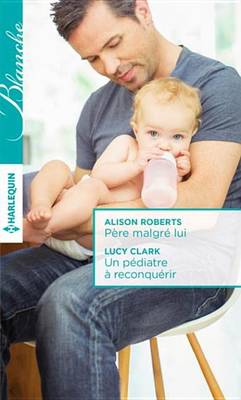 Book cover for Pere Malgre Lui - Un Pediatre a Reconquerir