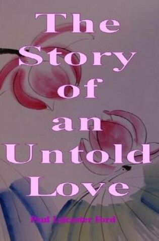 Cover of The Story of an Untold Love