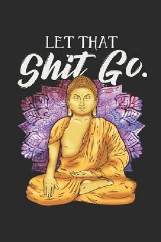 Cover of Let That Shit Go