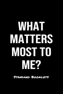 Book cover for What Matters Most To Me?