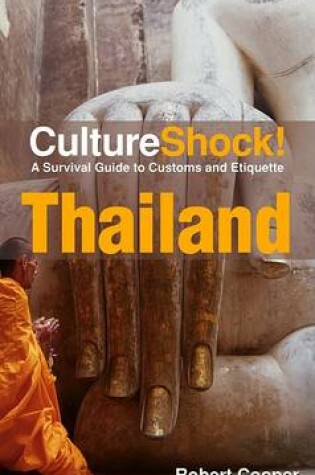 Cover of Culture Shock! Thailand: A Survival Guide To Customs And Etiquette