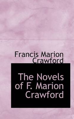 Book cover for The Novels of F. Marion Crawford