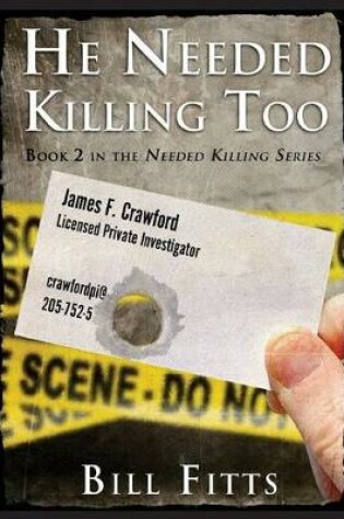 Cover of He Needed Killing Too