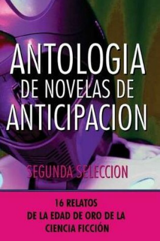 Cover of Antologia de Novelas de Anticipacion II