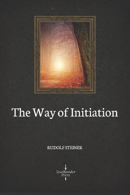 Book cover for The Way of Initiation (Illustrated)