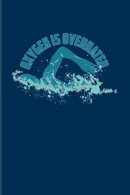 Book cover for Oxygen Is Overrated