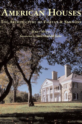 Cover of American Houses: The Architecture of Fairfax & Sammons