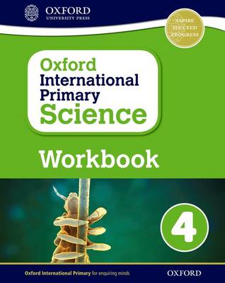 Cover of Oxford International Primary Science: First Edition Workbook 4