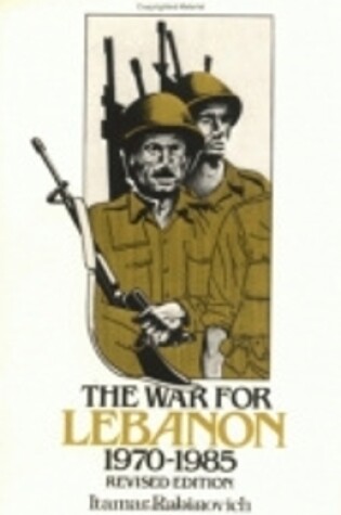 Cover of The War for Lebanon, 1970–1985