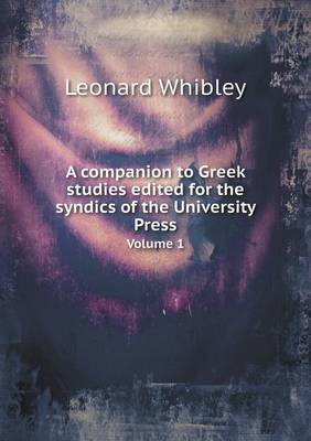 Book cover for A companion to Greek studies edited for the syndics of the University Press Volume 1