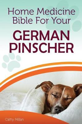 Book cover for Home Medicine Bible for Your German Pinscher