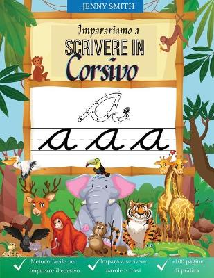 Book cover for Impariamo a Scrivere in Corsivo