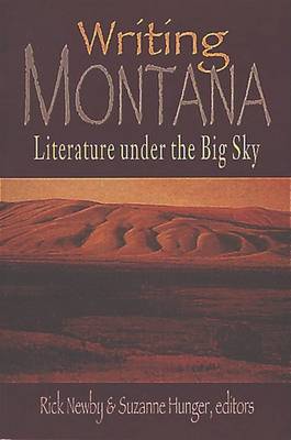 Book cover for Writing Montana Literature Under the Big Sky