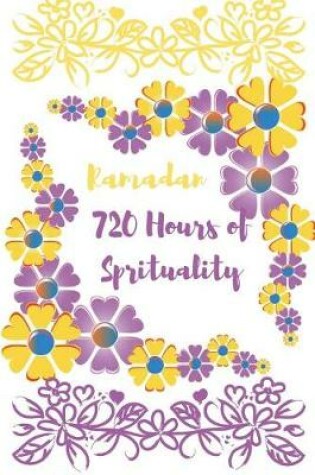 Cover of Ramadan 720 Hours of Sprituality