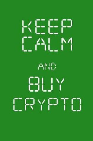 Cover of Keep Calm and Buy Crypto