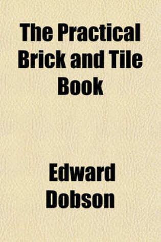 Cover of The Practical Brick and Tile Book