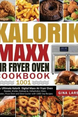 Cover of Kalorik Maxx Air Fryer Oven Cookbook 1001