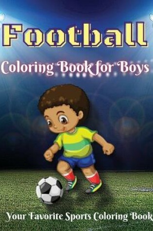 Cover of Football Coloring Book for Boys