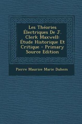 Cover of Les Theories Electriques de J. Clerk Maxwell