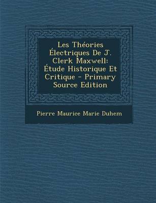 Book cover for Les Theories Electriques de J. Clerk Maxwell