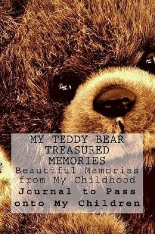 Cover of My Teddy Bear Treasured Memories