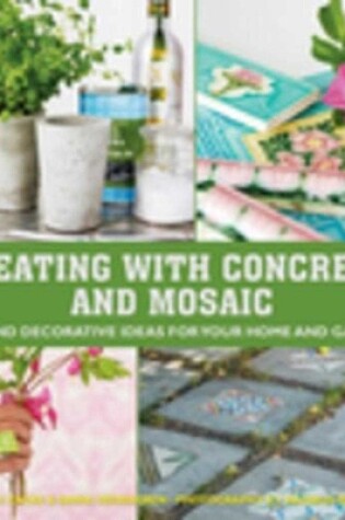 Cover of Creating with Concrete and Mosaic